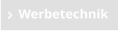 Werbetechnik